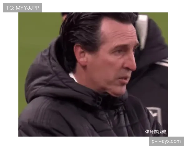 埃梅里续约维拉,率队表现稳健持续提升 埃梅里续约维拉,率队表现稳健持续提升